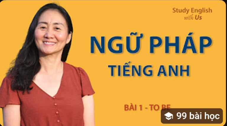 Tổng Hợp Ngữ Pháp Tiếng Anh Căn Bản Cho Người Mất Gốc Dễ Hiểu Nhất