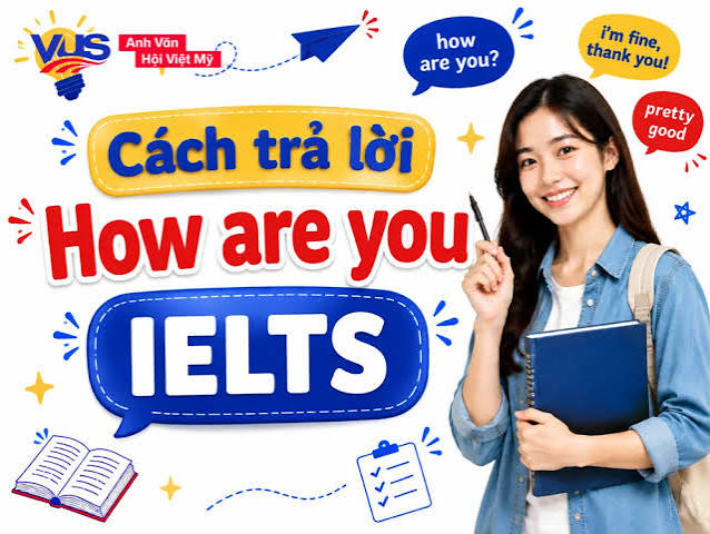 Nghệ Thuật Phản Hồi Câu Hỏi “How Are You?”: Cẩm Nang Giao Tiếp Tiếng Anh Đa Sắc Thái Từ Xã Giao Đến Gắn Kết Sâu Sắc